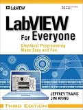 LabVIEW for Everyone: Graphical Programming Made Easy and Fun (3rd Edition) (National Instruments Virtual Instrumentation Series)