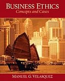 Business Ethics, A Teaching and Learning Classroom Edition: Concepts and Cases (6th Edition)