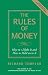 The Rules of Money: How to Make It and How to Hold on to It by Richard Templar