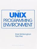 Unix Programming Environment (Prentice-Hall Software Series)(Brian W. Kernighan/Rob Pike)