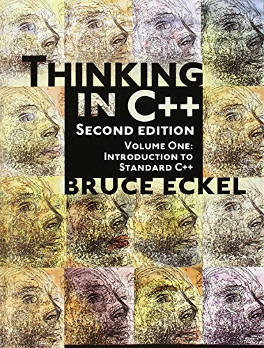 Thinking in C++, Volume 1: Introduction to Standard C++ (2nd Edition)