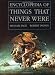 Encyclopedia of Things That Never Were: Creatures, Places, and People by Robert Ingpen
