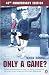 Only a Game?: Diary of a Professional Footballer