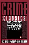Crime Classics: The Mystery Story from Poe to the Present