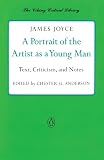 A Portrait of the Artist as a Young Man: Text, Criticism, and Notes (Viking Critical Library)