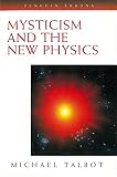 Mysticism and the New Physics (Arkana)