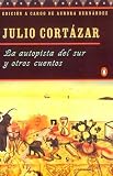 La autopista del sur y otros cuentos