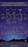 Sailing to Sarantium (The Sarantine Mosaic Ser.)