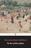 The Rise of Silas Lapham (Penguin Classics)