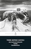 Three Gothic Novels: The Castle of Otranto; Vathek; Frankenstein (English Library)