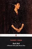 Ruth Hall: A Domestic Tale of the Present TIme (Penguin Classics)