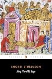 King Harald's Saga: Harald Hardradi of Norway: From Snorri Sturluson's Heimskringla (Penguin Classics)