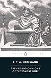 The Life and Opinions of the Tomcat Murr (Penguin Classics)