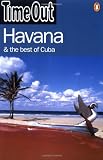 The "Time Out" Havana and Best of Cuba Guide ("Time Out" Guides)