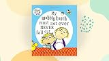 My Wobbly Tooth Must Not Ever Never Fall Out (Charlie & Lola)