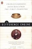 The Difference Engine: Charles Babbage and the Quest to Build the First Computer
