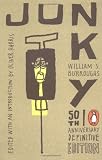 Junky: The Definitive Text of Junk (50th Anniversary Edition)