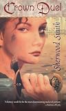 Crown Duel (Originally Published as the Two Books Crown Duel and Court Duel) (Firebird)