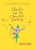 Charlie and the Chocolate Factory (Puffin Modern Classics)