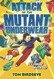 Attack of the Mutant Underwear