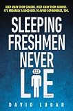 Sleeping Freshmen Never Lie