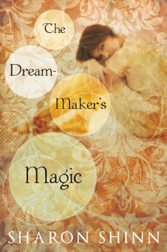 The Dream-Maker's Magic-Sharon Shinn