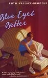 Blue Eyes Better