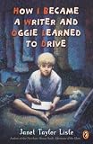 How I Became A Writer & Oggie Learned to Drive