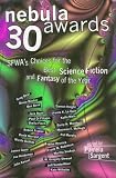 Nebula Awards 30:: SFWA's Choices For The Best Science Fiction And Fantasy Of The Year