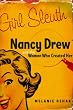 Girl Sleuth: Nancy Drew and the Women Who Created Her