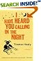 I Have Heard You Calling in the Night