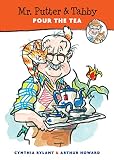 Mr. Putter & Tabby Pour the Tea (Mr. Putter and Tabby)