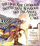The High Rise Glorious Skittle Skat Roarious Sky Pie Angel Food Cake