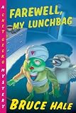 Farewell, My Lunchbag: A Chet Gecko Mystery