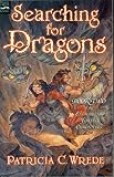 Searching for Dragons: The Enchanted Forest Chronicles, Book Two