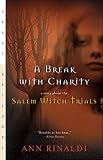 A Break with Charity: A Story about the Salem Witch Trials