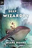 Deep Wizardry (digest): The Second Book in the Young Wizards Series
