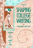 Shaping College Writing: Paragraph and Essay