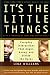 It's the Little Things: Everyday Interactions That Anger, Annoy, and Divide the Races: $4.12