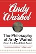 The Philosophy of Andy Warhol : (From A to B and Back Again)