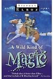 A Wild Kind of Magic