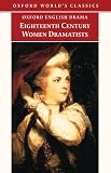 Eighteenth-Century Women Dramatists (Oxford English Drama)