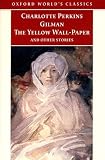 The Yellow Wall-paper and Other Stories (Oxford World's Classics)