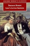 Life's Little Ironies (Oxford World's Classics)