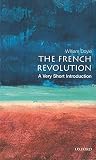 The French Revolution: A Very Short Introduction