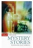 Twelve Mystery Stories (Oxford Twelves)