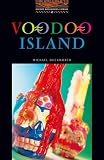 Voodoo Island (Oxford Bookworms Library)