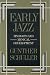Early Jazz: Its Roots and Musical Development (History of Jazz)