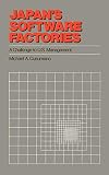 Japan's Software Factories: A Challenge to U.S. Management(Michael A. Cusumano)