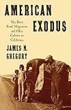 American Exodus: The Dust Bowl Migration and Okie Culture in California